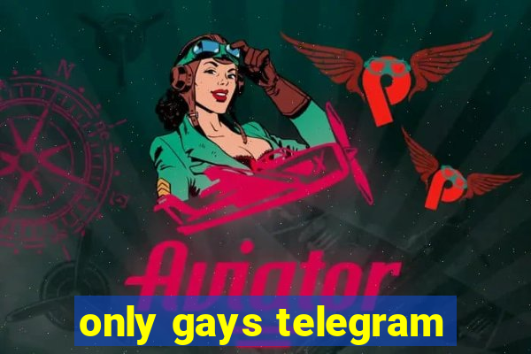 only gays telegram